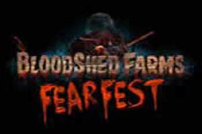 Blood Shed Farms Fear Fest Blood Shed Farms Fear Fest