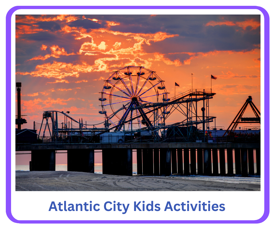 Atlantic City, NJ Kids Activities