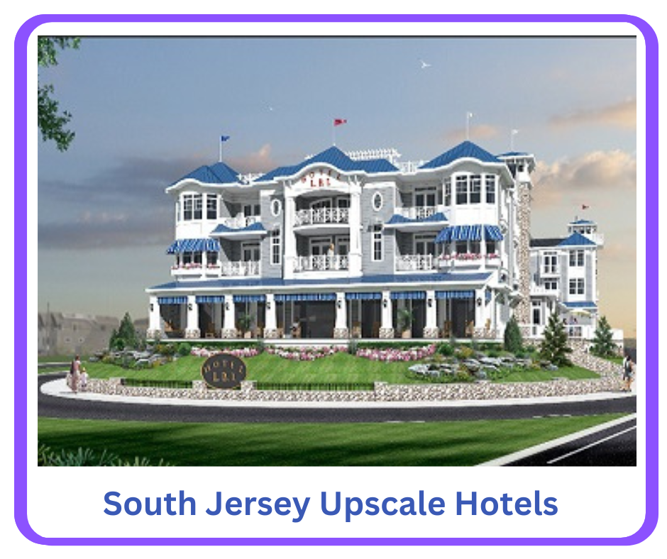 A Guide to South NJ Upscale Hotels