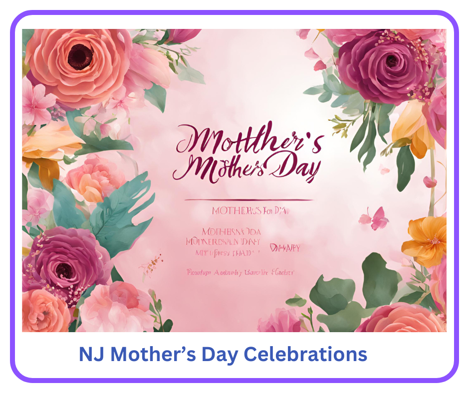 Guide to NJ Mothers Day Clebrations