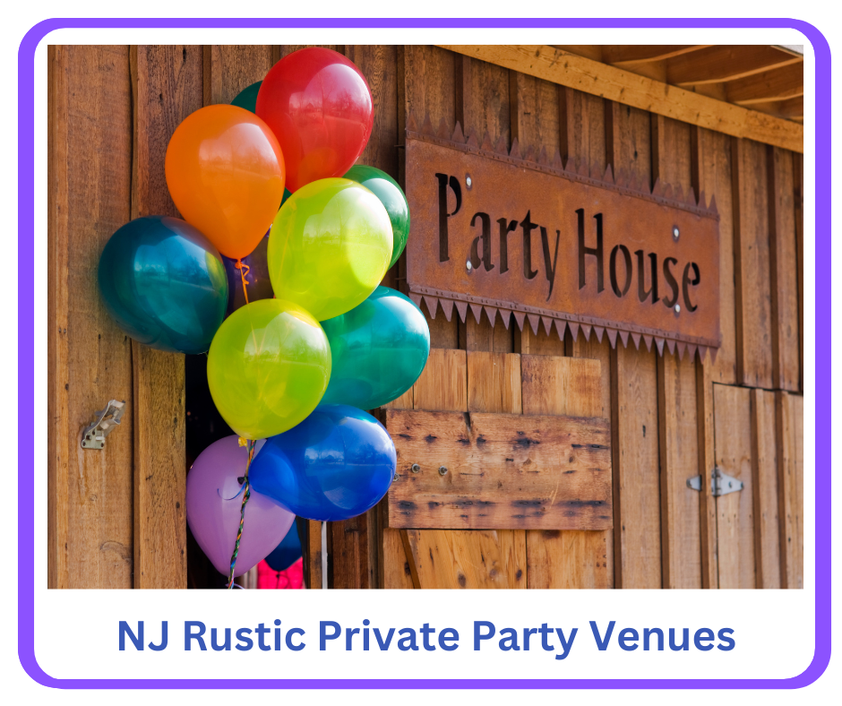 A guide to NJ Rustic Private Party Venues