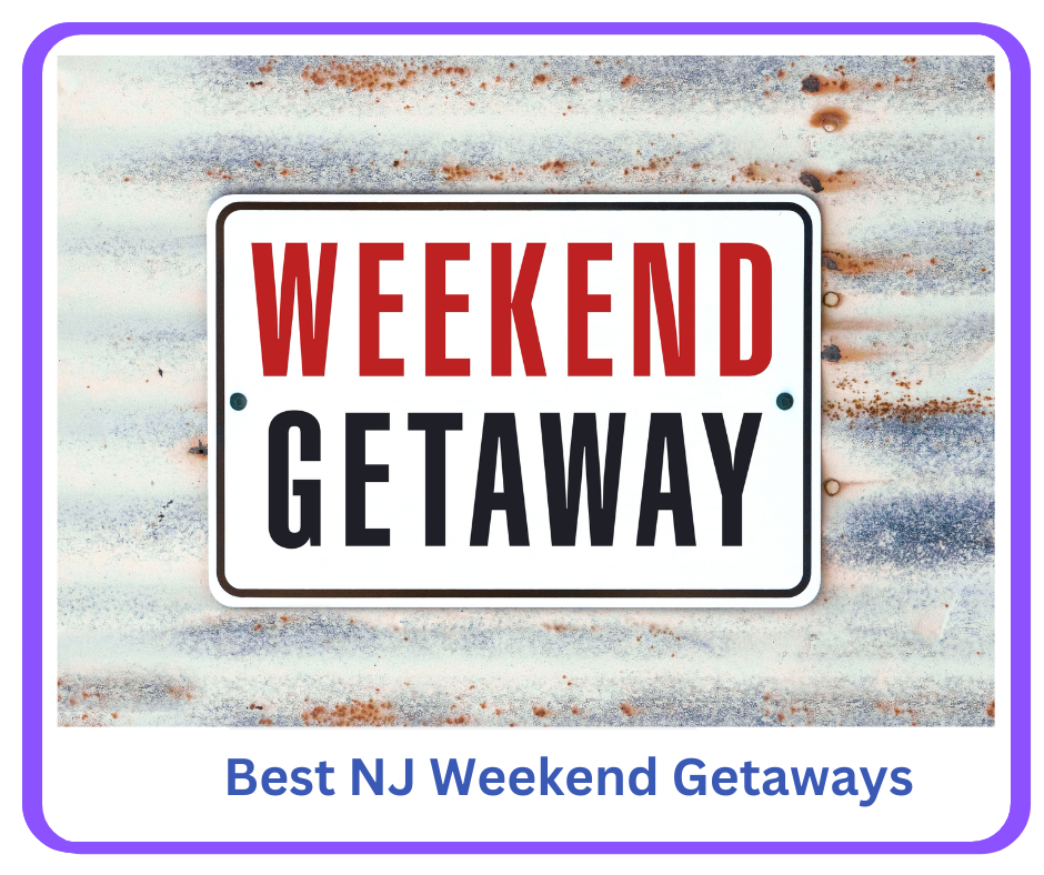 Guide to NJ Weekend Getaways