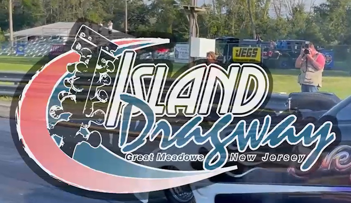 Island Dragway, NJ