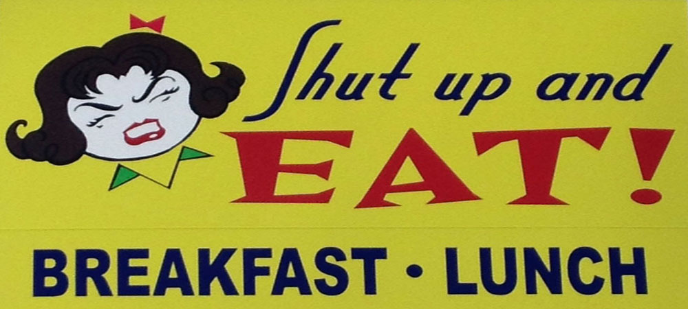 Shut up and Eat Shut up and Eat